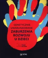 Książki medyczne - Genetycznie uwarunkowane zaburzenia rozwoju u dzieci - miniaturka - grafika 1