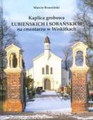 Albumy - architektura - Kaplica grobowa Łubieńskich i Sobańskich na cmentarzu w Wiskitkach - Marcin Brzeziński - miniaturka - grafika 1