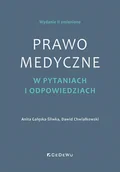 Prawo - Prawo medyczne w pytaniach i odpowiedziach (wyd. II zmienione) - Anita Gałęska-Śliwka, Dawid Chwiałkowski - książka - miniaturka - grafika 1