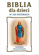 Religia i religioznawstwo - Biblia dla dzieci w 100 historiach. Pamiątka I... - miniaturka - grafika 1