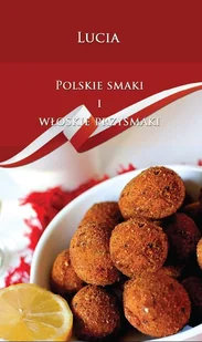 Polskie smaki i włoskie przysmaki - Książki kucharskie - miniaturka - grafika 1