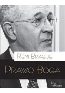 Teologia Polityczna Prawo Boga - Remi Brague - Religia i religioznawstwo - miniaturka - grafika 2