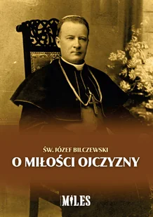 Miles O miłości Ojczyzny - św. Józef Bilczewski - Religia i religioznawstwo - miniaturka - grafika 2