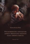Książki medyczne - Psychomedyczne i edukacyjne aspekty prenatalnej diagnozy stanu zdrowia dziecka - miniaturka - grafika 1