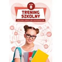 Trening Szkolny Ćwiczenia Korekcyjno-Kompensacyjne Klasa 8 Opracowania Zbiorowe - Pedagogika i dydaktyka - miniaturka - grafika 1