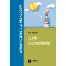 Język I Komunikacja Wprowadzenie Dla Pedagogów Anna Wileczek - Pedagogika i dydaktyka - miniaturka - grafika 1