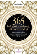 Poradniki hobbystyczne - 365 buddyjskich medytacji, afirmacji i refleksji dla uzyskania spokoju oraz wewnętrznej równowagi i harmonijnego zdrowia - miniaturka - grafika 1