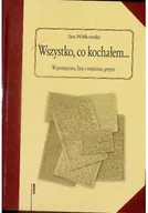 Biografie i autobiografie - Wszystko, co kochałem... - miniaturka - grafika 1