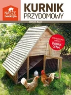 Poradniki hobbystyczne - Nasze zwierzęta. Kurnik przydomowy - miniaturka - grafika 1