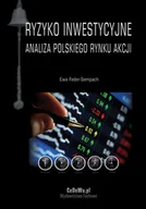 Ekonomia - Ryzyko inwestycyjne. Analiza polskiego rynku akcji - Feder-Sempach Ewa - miniaturka - grafika 1