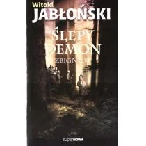 Supernowa Ślepy demon Zbigniew Witold Jabłoński - Horror, fantastyka grozy - miniaturka - grafika 1