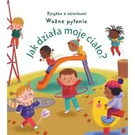 Książki edukacyjne - Jak działa moje ciało? Książka z okienkami. Ważne pytania - miniaturka - grafika 1
