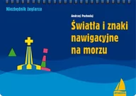 Poradniki hobbystyczne - Światła i znaki nawigacyjne na morzu - Andrzej Pochodaj - miniaturka - grafika 1