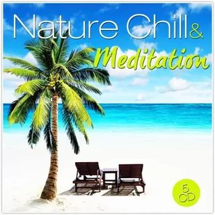 Nature Chill & Meditation - Muzyka relaksacyjna - miniaturka - grafika 1