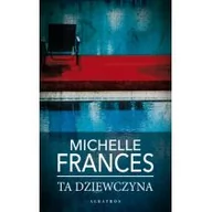 Kryminały - Albatros Ta dziewczyna (wydanie pocketowe) Frances Michelle - miniaturka - grafika 1