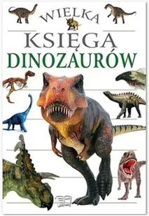 Wielka księga donozaurów Nowa - Baśnie, bajki, legendy - miniaturka - grafika 2