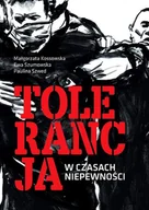 Psychologia - Tolerancja w czasach niepewności Kossowska Małgorzata Szumowska Ewa Szwed Paulina - miniaturka - grafika 1