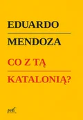 Publicystyka - Co Z Tą Katalonią Eduardo Mendoza - miniaturka - grafika 1