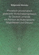 Filologia i językoznawstwo - Phonetisch-phonematisch gesteuerte Wortschatzprogression für Deutsch Lernende mit Polnisch als Muttersprache: Möglichkeiten und Grenzen - miniaturka - grafika 1