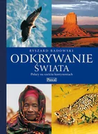 Albumy krajoznawcze - Odkrywanie świata. Polacy na sześciu kontynentach - miniaturka - grafika 1