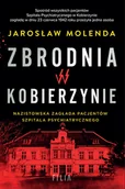 Biografie i autobiografie - Zbrodnia w Kobierzynie. Wielkie Litery - Jarosław Molenda - książka - miniaturka - grafika 1