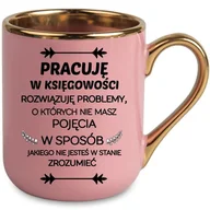 Kubki - KUBEK Różowy ZŁOTY RANT UCHO dla KSIĘGOWEJ Prezent Pracuję w Księgowości - miniaturka - grafika 1