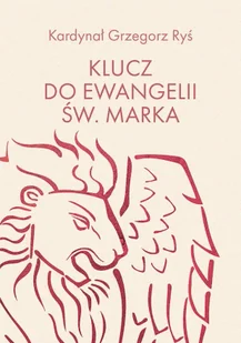 Klucz do Ewangelii św. Marka - Grzegorz Ryś - Religia i religioznawstwo - miniaturka - grafika 1