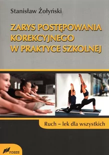 FOSZE Zarys postępowania korekcyjnego w praktyce szkolne Stanisław Żołyński - Moda i uroda - miniaturka - grafika 1