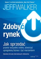 E-booki - biznes i ekonomia - Zdobyć rynek. Jak sprzedać prawie wszystko online, stworzyć upragniony biznes i żyć marzeniami - miniaturka - grafika 1