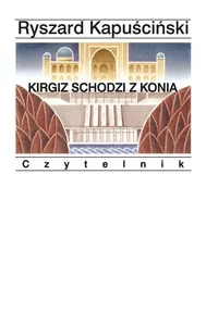 Kirgiz schodzi z konia - E-booki - literatura faktu - miniaturka - grafika 1