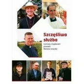 Wywiady, wspomnienia - Szczęśliwa służba Rozmowy z kapłanami - miniaturka - grafika 1