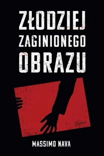 Złodziej Zaginionego Obrazu Massimo Nava - Powieści sensacyjne Złodziej Zaginionego Obrazu Massimo Nava - Powieści sensacyjne - miniaturka - grafika 3