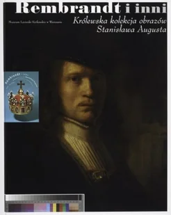 Rembrandt i inni Królewska kolekcja obrazów Stanisława Augusta - Książki o kulturze i sztuce - miniaturka - grafika 1