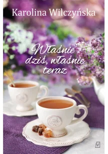 Czwarta Strona Właśnie dziś, właśnie teraz wyd. 2021 - Pozostałe książki - miniaturka - grafika 2