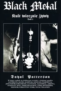 Patterson Dayal Black Metal Kult Wiecznie Żywy Tom 1 - Książki o kulturze i sztuce - miniaturka - grafika 1