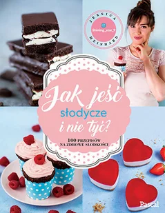 Jessica Meinhard Jak jeść słodycze i nie tyć - Diety, zdrowe żywienie - miniaturka - grafika 3