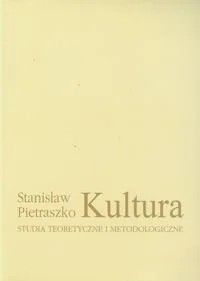 Kultura Studia teoretyczne i metodologiczne - Stanisław Pietraszko - Podręczniki dla szkół wyższych - miniaturka - grafika 1