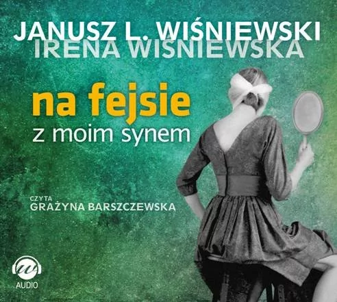 Wielka Litera Na fejsie z moim synem Książka audio CD MP3 Janusz Leon Wiśniewski