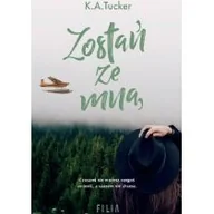 Proza obcojęzyczna - K. A. Tucker Zostań ze mną - miniaturka - grafika 1