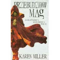 Fantasy - Galeria Książki Miller Karen Przebudzony mag. Królotwórca królobójca. Tom 2 - miniaturka - grafika 1