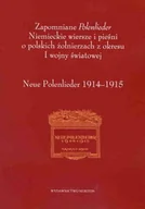 Poezja - Zapomniane Polenlieder Niemieckie wiersze i pieśni o polskich żołnierzach z okresu I wojny światowe - miniaturka - grafika 1