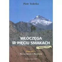Pert Włóczęga w pięciu smakach. Meldunki z drogi. Smaczek 1 - Na szlakach z Prezesem Tederko Piotr - Książki podróżnicze - miniaturka - grafika 1