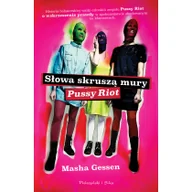 Felietony i reportaże - Prószyński Słowa skruszą mury - Gessen Masha - miniaturka - grafika 1