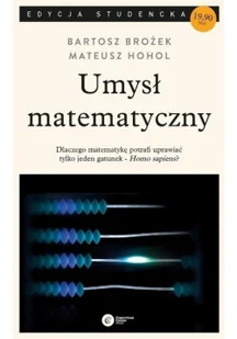 Copernicus Center Press Umysł matematyczny. Wyd. 3 - Bartosz Brożek - Filozofia i socjologia - miniaturka - grafika 2