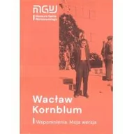 Wywiady, wspomnienia - Muzeum Getta Warszawskiego Wacław Kornblum. Wspomnienia. Moja wersja w.2021 - Wacław Kornblum - miniaturka - grafika 1