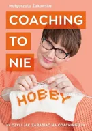 Rozwój osobisty - Coaching To Nie Hobby - miniaturka - grafika 1