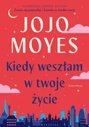Kiedy weszłam w twoje życie