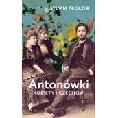 Biografie i autobiografie - Antonówki Kobiety i Czechow Sylwia Frołow - miniaturka - grafika 1