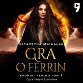 Audiobooki - fantastyka i horror - Gra o Ferrin. Kroniki Ferrinu. Tom 1 - miniaturka - grafika 1