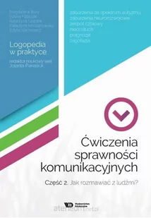 WE Ćwiczenia sprawności komunikacyjnych cz.2 - Praca zbiorowa - Książki medyczne - miniaturka - grafika 2